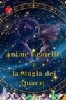 Alina Rubi - Anime Gemelle e la Magia dei Quarzi