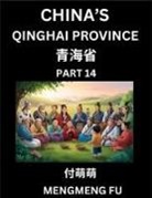 Mengmeng Fu - China's Qinghai Province (Part 14)- Learn Chinese Characters, Words, Phrases with Chinese Names, Surnames and Geography, Books for Kids, Young and Adults, HSK All Levels to Understand Chinese Geographical Organization