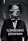 Sidki Tasdemir - Icimizdeki Sizofren