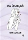 Nur Gürses - Inci Tanesi Gibi