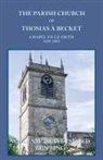 William Braylesford Bunting - The Parish Church of Thomas à Becket, Chapel-en-le-Frith, 1225-1925