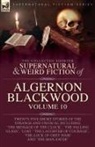 Algernon Blackwood - The Collected Shorter Supernatural & Weird Fiction of Algernon Blackwood