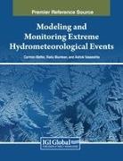 Carmen Maftei, Radu Muntean, Ashok Vaseashta - Modeling and Monitoring Extreme Hydrometeorological Events