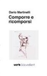 Dario Martinelli - Comporre e ricomporsi