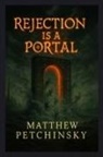 Matthew Petchinsky - Rejection Is a Portal