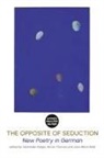 Alexander Kappe, Nicola Thomas, Jana Maria Weiss - The Opposite of Seduction