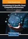 Sumit Kumar, Nitin, Avinash Kumar Sharma - Establishing AI-Specific Cloud Computing Infrastructure
