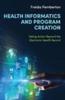 Freida Pemberton - Health Informatics and Program Creation
