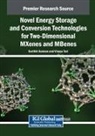 Karthik Kannan, Vinaya Tari - Novel Energy Storage and Conversion Technologies for Two-Dimensional MXenes and MBenes