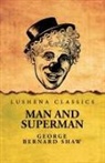 George Bernard Shaw - Man and Superman
