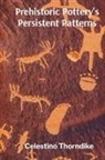 Celestino Thorndike - Prehistoric Pottery's Persistent Patterns
