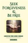 Sirshree - Seek Forgiveness And Be Free