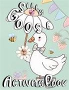 Zazuleac World, Eleanor Anna Zazuleac, Elizabeth Victoria Zazuleac - Silly Goose Activity Book For Kids Ages 3-6