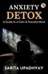 Sarita Upadhyay - Anxiety Detox