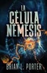 Brian L. Porter - La Célula Némesis