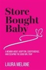 Laura Melane, Taryn Blanchard, Laura Bush - Store Bought Baby