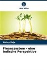 Abhay Raja - Finanzsystem - eine indische Perspektive