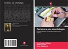 Renu Aggarwal, Konthoujam Bijaya, Neetu Jindal - Cerâmica em odontologia