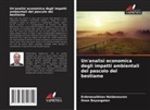 Onon Bayasgalan, Erdenesaikhan Naidansuren - Un'analisi economica degli impatti ambientali del pascolo del bestiame