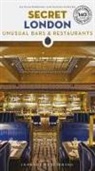 Rachel Howard, Hannah Robinson - Secret London - Unusual Bars & Restaurants
