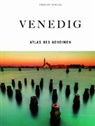 Thomas Jonglez - Venedig - Atlas des Geheimen