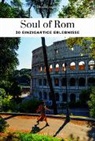 Carolina Vincenti - Soul of Rom - einzigartige Erlebnisse