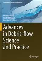 Matthias Jakob, Scott McDougall, Paul Santi - Advances in Debris-flow Science and Practice