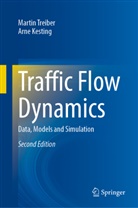 Arne Kesting, Martin Treiber - Traffic Flow Dynamics