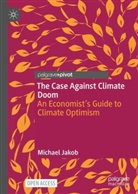 Michael Jakob - The Case Against Climate Doom