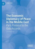 Libby Lahar - The Economic Diplomacy of Peace in the Middle East
