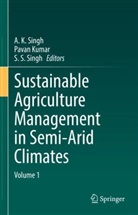 Pavan Kumar, S S Singh, A. K. Singh, S. S. Singh - Sustainable Agriculture Management in Semi-Arid Climates