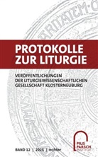 Pius-Parsch-Institut - Protokolle zur Liturgie. Veröffentlichungen der Liturgiewissenschaftlichen... / Protokolle zur Liturgie