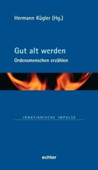 Hermann Kügler - Gut alt werden