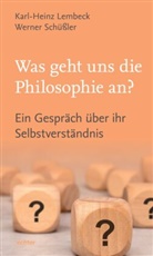 Karl-Heinz Lembeck, Werner Schüßler - Was geht uns die Philosophie an?