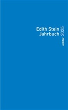 Teresianischen Karmel in Deutschland durch die, Teresianischen Karmel in Deutschland durch die Unbeschuhten Karmeliten unter ständiger Mitarbeit der Edith-Stein-Gesellschaft Deutschland e.V. - Edith Stein Jahrbuch / Edith Stein Jahrbuch 2025