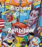 Sighard Gille, Uwe M Schneede, Uwe M. Schneede - Sighard Gille. Zeitbilder