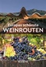 Kunth Verlag - KUNTH Europas schönste Weinrouten