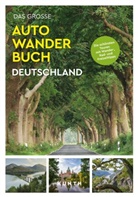 Kunth Verlag - KUNTH Bildband Das große Autowanderbuch Deutschland