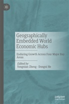 He, Dongni He, Zheng, Yongnian Zheng - Geographically Embedded World Economic Hubs