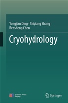 Rensheng Chen, Yongjian Ding, Shiqiang Zhang - Cryohydrology