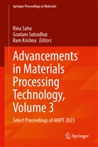 Ram Krishna, Rina Sahu, Goutam Sutradhar - Advancements in Materials Processing Technology, Volume 3