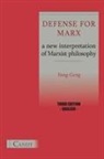 Yang GENG, Walterio Barra Cabello - Defense for Marx. a New Interpretation of Marxist Philosophy