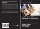 K. M. K. Masthan, Tajinder Kaur Saggu, Deepinder Singh - Ayudas diagnósticas avanzadas en odontología