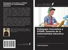 Iroda Ziyoyeva - Pedagogía innovadora y STEAM: fomento de la sostenibilidad educativa