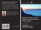 Luiz Paulo de F. Assad, Alexandre M. Fernandes, Livia Sancho - Dinámica oceánica en el Oc. Atlántico Sur en escenarios de cambio climático