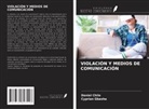 Daniel Chile, Cyprian Gbasha - VIOLACIÓN Y MEDIOS DE COMUNICACIÓN