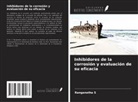Ranganatha S - Inhibidores de la corrosión y evaluación de su eficacia