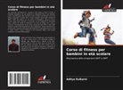Aditya Kulkarni - Corso di fitness per bambini in età scolare