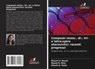 Manoj N. Bhoi, Mayuri A. Borad, Hitesh D. Patel - Composti mono-, di-, tri- e tetra-spiro eterociclici: recenti progressi