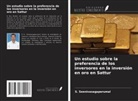 S. Seenivasagaperumal - Un estudio sobre la preferencia de los inversores en la inversión en oro en Sattur